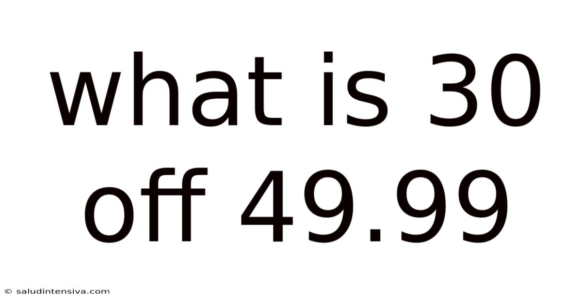What Is 30 Off 49.99