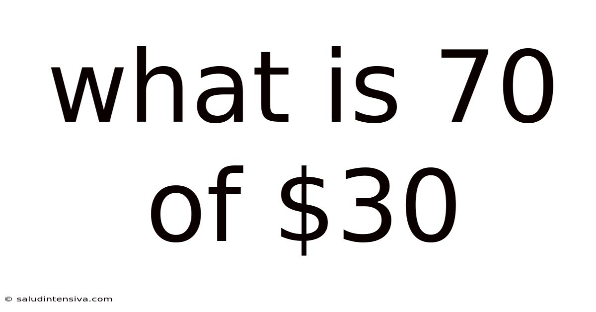 What Is 70 Of $30