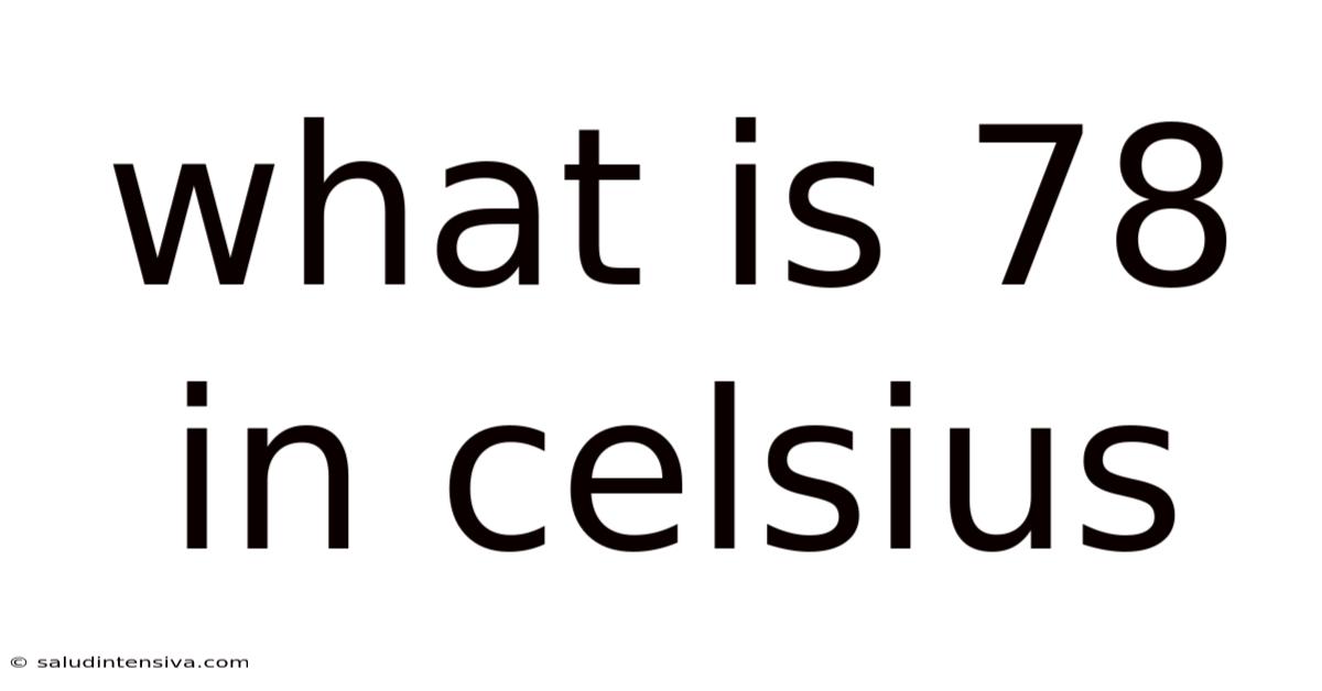 What Is 78 In Celsius