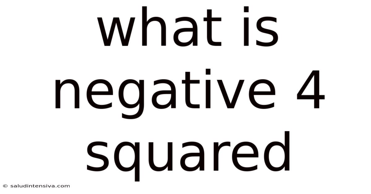 What Is Negative 4 Squared
