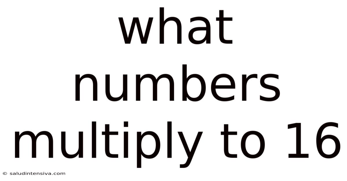 What Numbers Multiply To 16