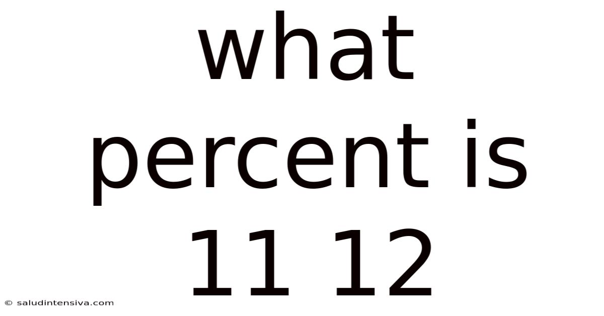 What Percent Is 11 12