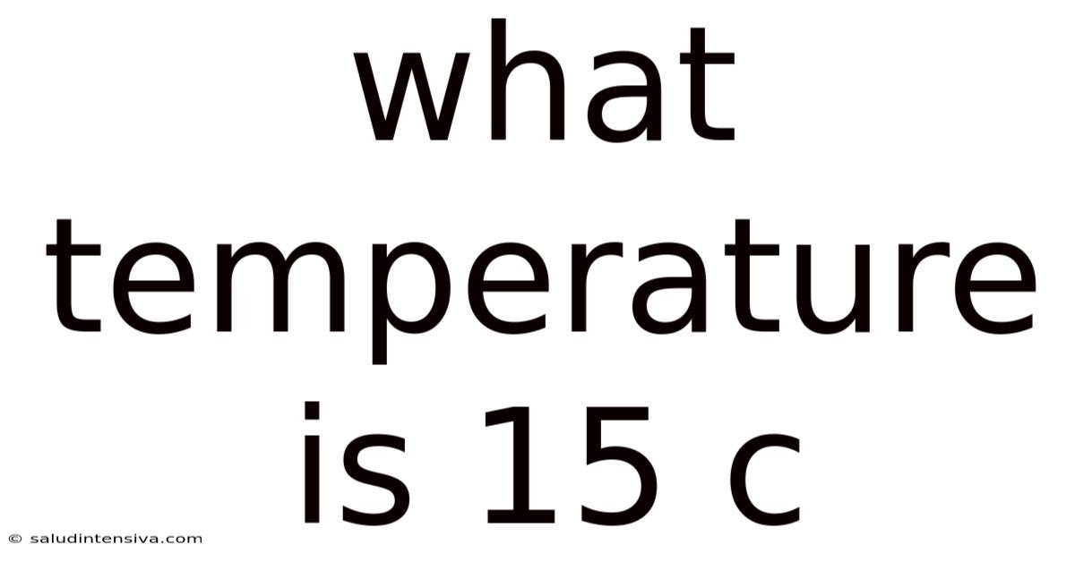 What Temperature Is 15 C