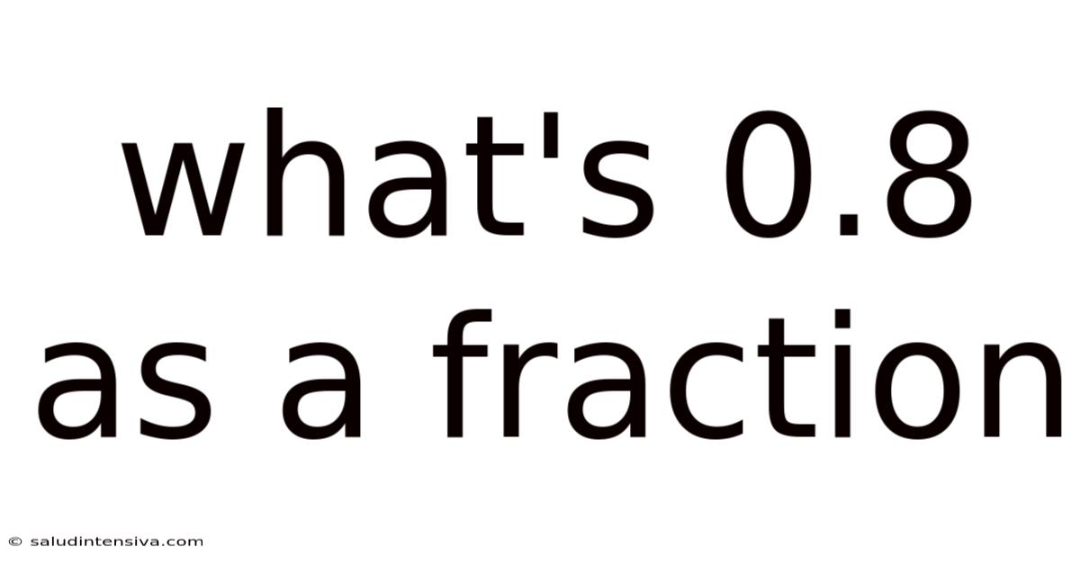What's 0.8 As A Fraction
