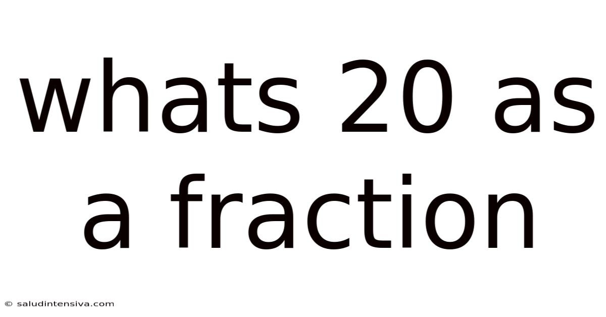 Whats 20 As A Fraction