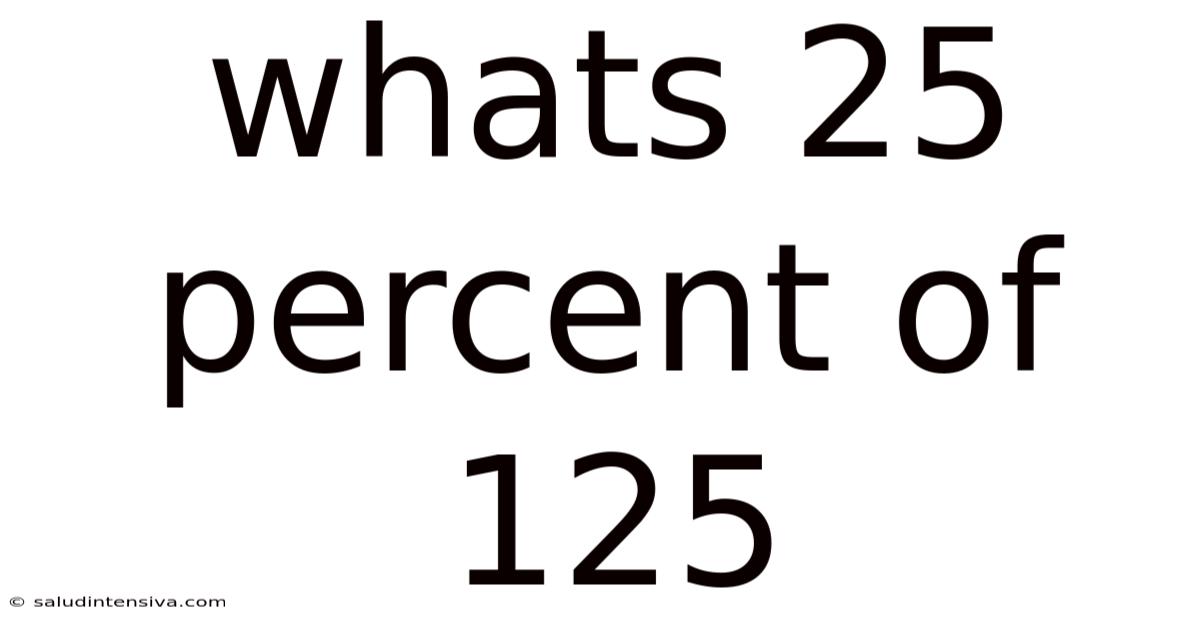 Whats 25 Percent Of 125