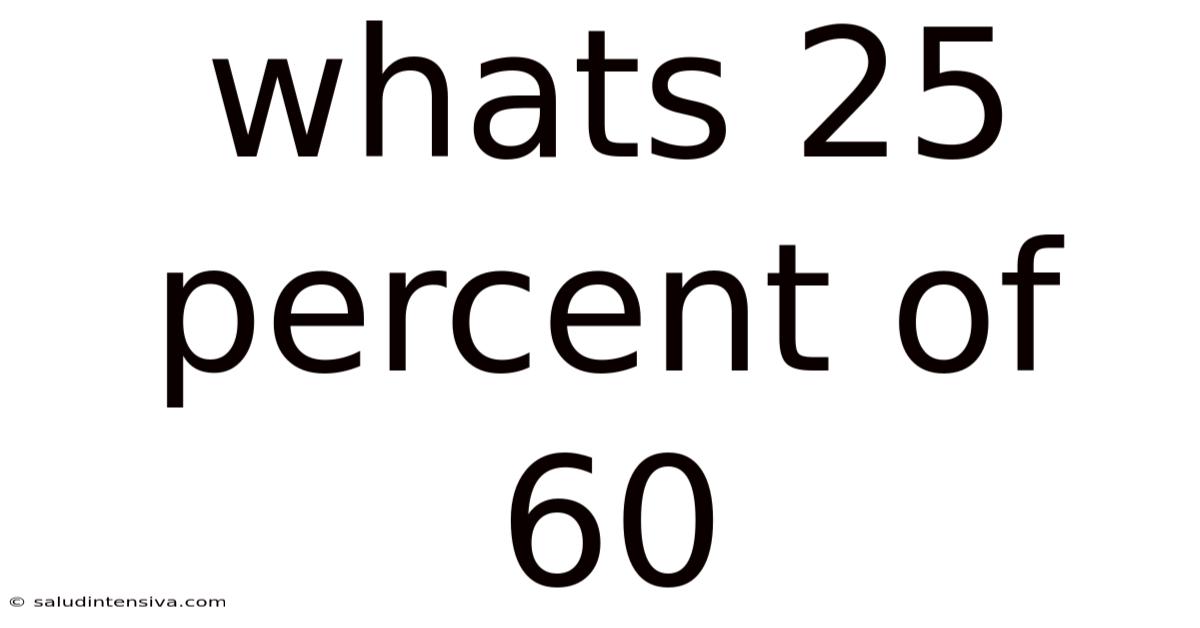 Whats 25 Percent Of 60