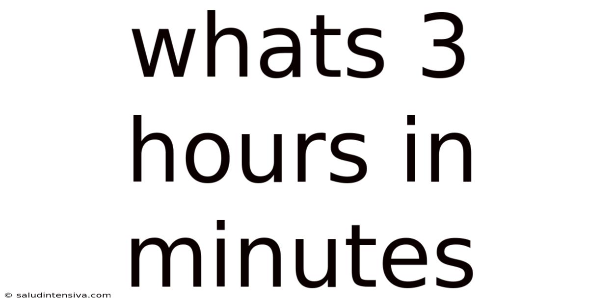 Whats 3 Hours In Minutes