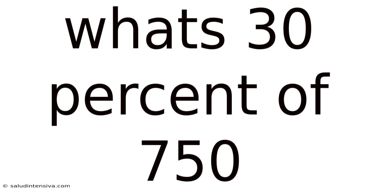 Whats 30 Percent Of 750