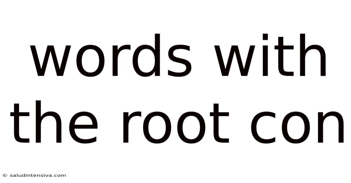 Words With The Root Con