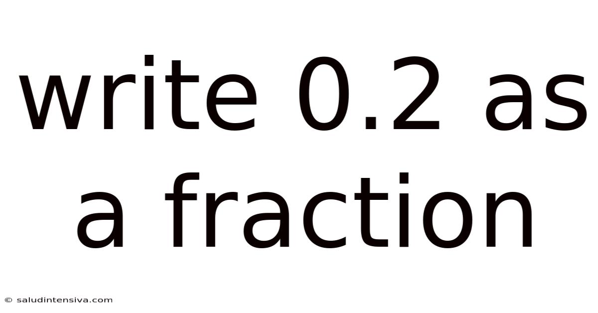 Write 0.2 As A Fraction