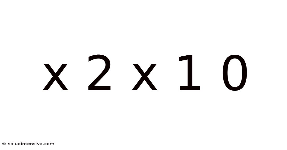 X 2 X 1 0