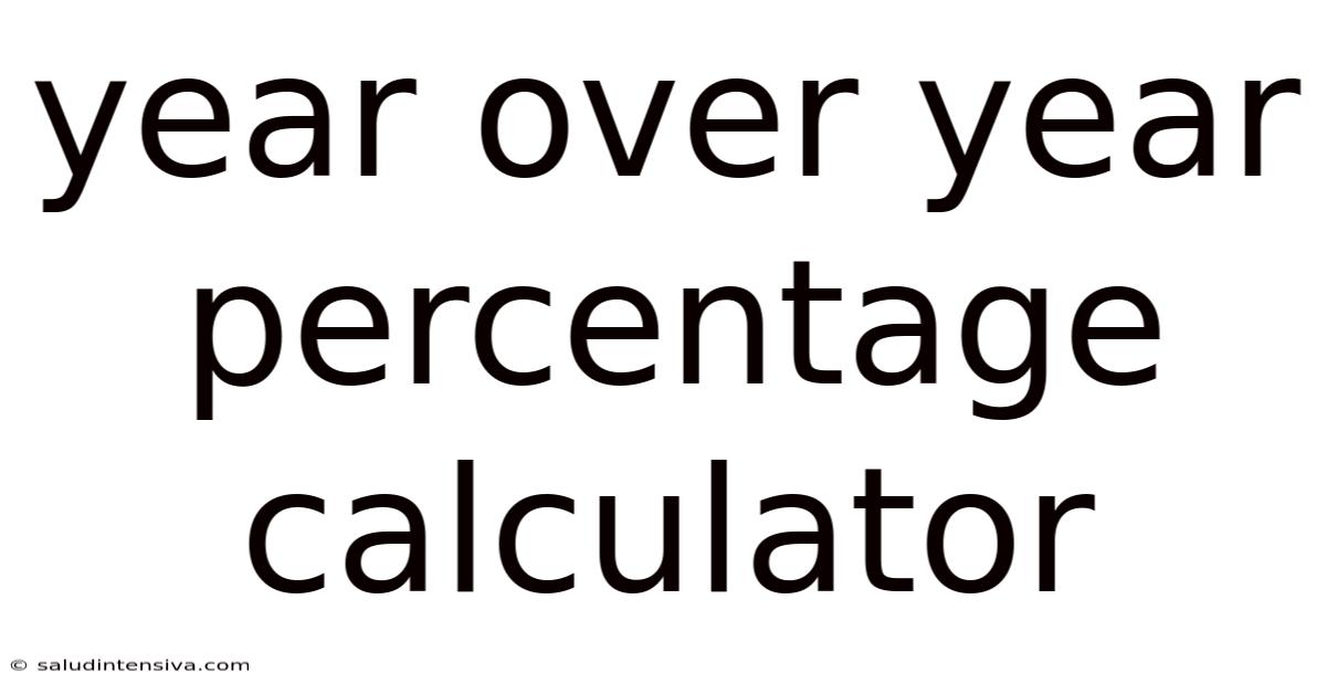 Year Over Year Percentage Calculator
